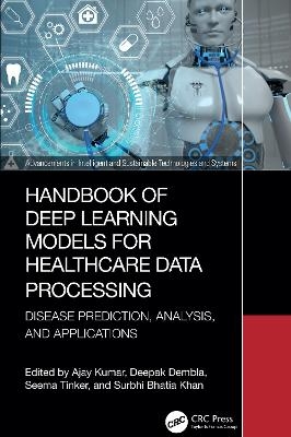 Handbook of Deep Learning Models for Healthcare Data Processing - 