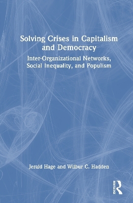 Solving Crises in Capitalism and Democracy