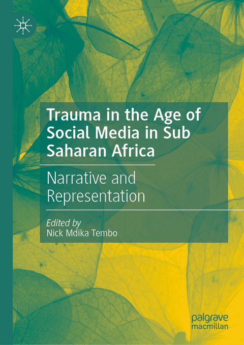 Trauma in the Age of Social Media in Sub Saharan Africa - 