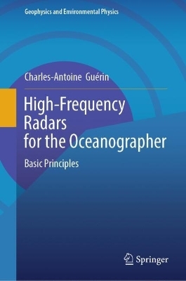 High-Frequency Radars for the Oceanographer - Charles-Antoine Gu&eacute;rin