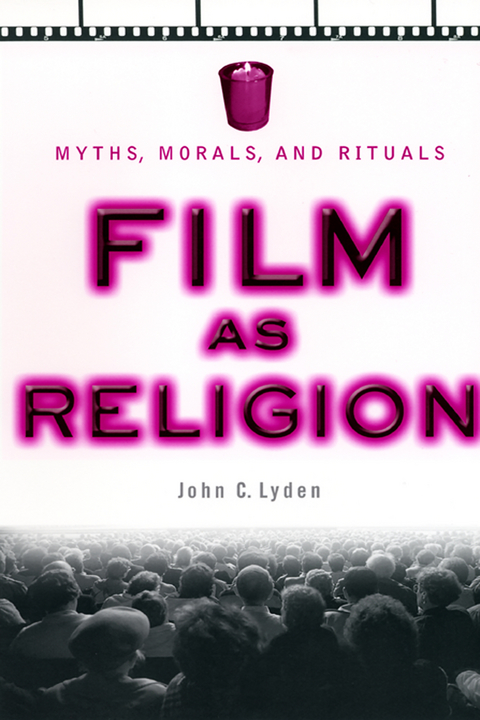 Film as Religion -  John C. Lyden