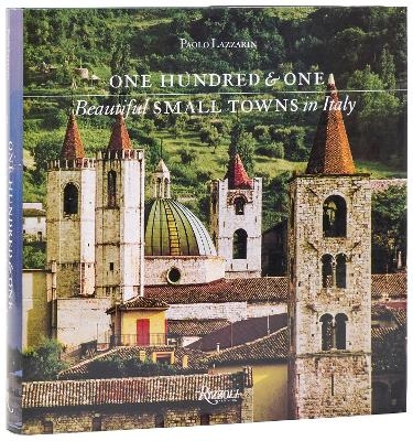 One Hundred and One Beautiful Small Towns in Italy - Paolo Lazzarin