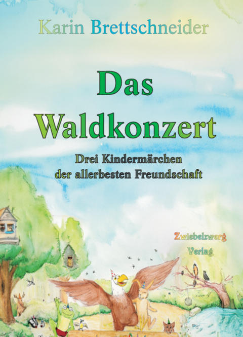 Das Waldkonzert - Karin Brettschneider