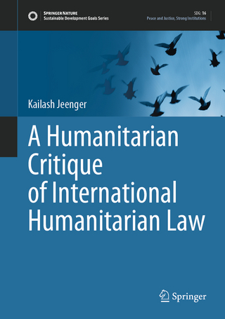 A Humanitarian Critique of International Humanitarian Law