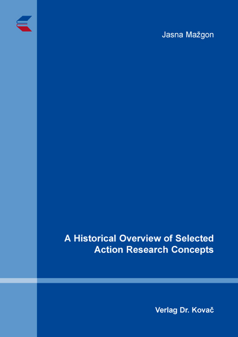A Historical Overview of Selected Action Research Concepts - Jasna Mažgon