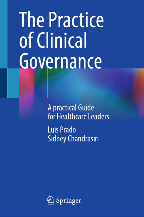 The Practice of Clinical Governance - Luis Prado, Sidney Chandrasiri