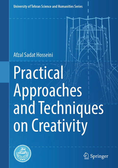 Practical Approaches and Techniques on Creativity - Afzal Sadat Hosseini