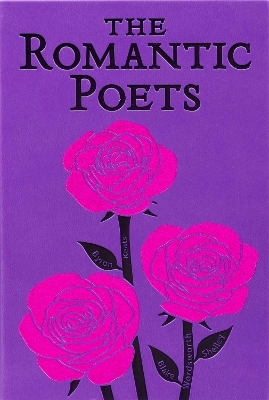 Romantic Poets - John Keats, George Gordon Byron, Percy Bysshe Shelley, William Wordsworth, William Blake