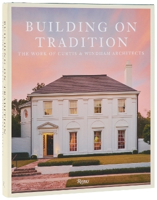 Buiding On Tradition - William Curtis, Russell Windham