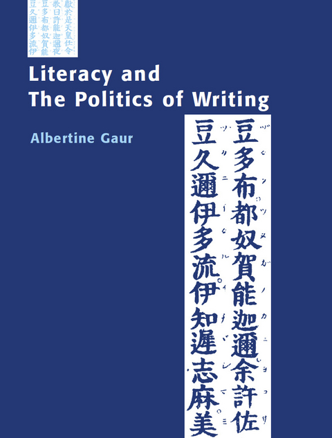 Literacy and the Politics of Writing - Albertine Gaur