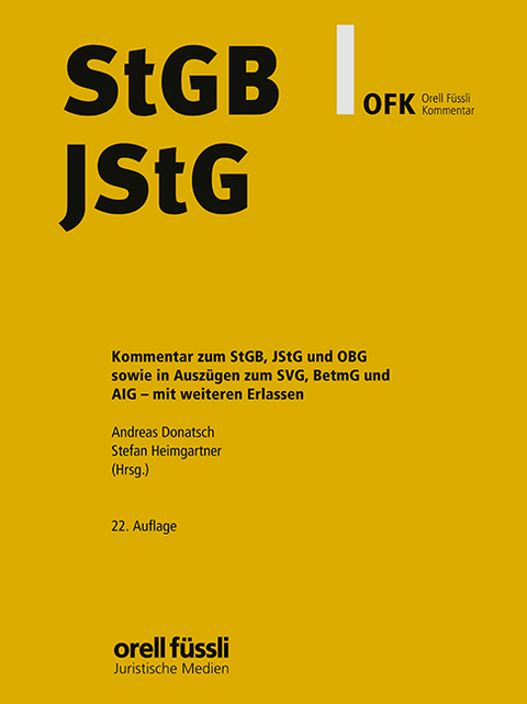 StGB/JStG Kommentar - Bernhard Isenring, Hans Maurer, Marcel Riesen-Kupper, Ulrich Weder, Emanuel Albizzati, Claudia Kolb, Angelika Donatsch