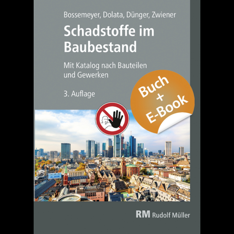 Schadstoffe im Baubestand-mit E-Book - Gerd Zwiener, Hans-Dieter Bossemeyer, Olaf Dünger, Stephan Dolata