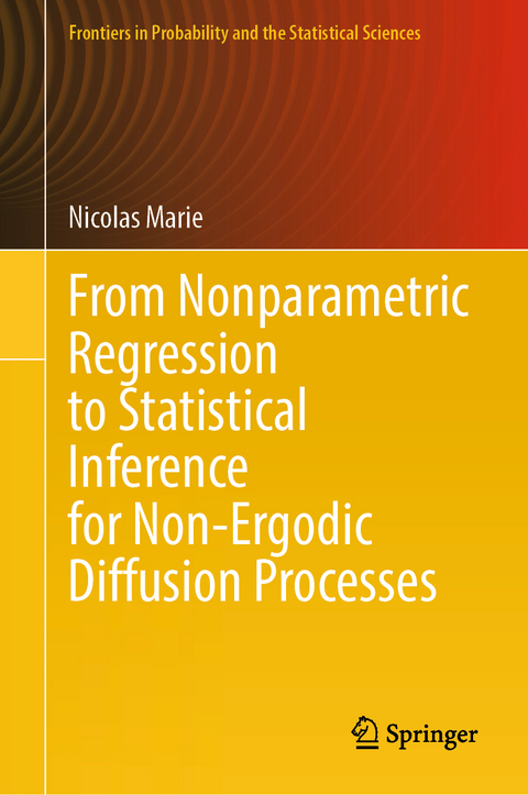 From Nonparametric Regression to Statistical Inference for Non-Ergodic Diffusion Processes - Nicolas Marie