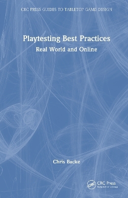 Playtesting Best Practices - Chris Backe