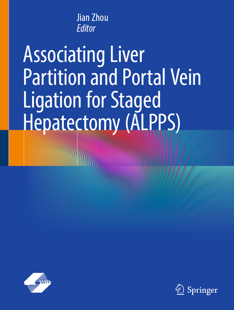 Associating Liver Partition and Portal Vein Ligation for Staged Hepatectomy (ALPPS) - 