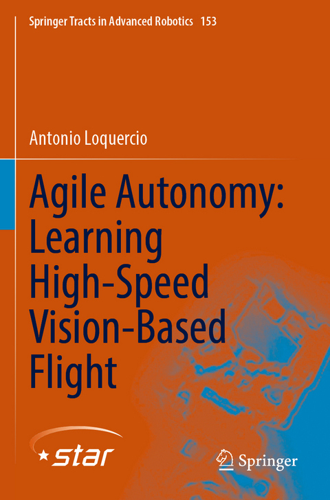 Agile Autonomy: Learning High-Speed Vision-Based Flight - Antonio Loquercio