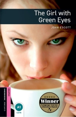 Oxford Bookworms Library: Starter Level:: The Girl with Green Eyes audio pack - John Escott
