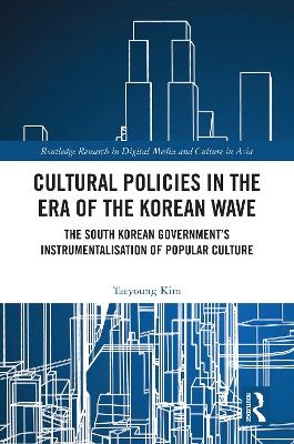 Cultural Policies in the Era of the Korean Wave