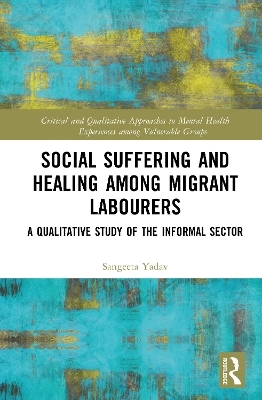 Social Suffering and Healing among Migrant Labourers