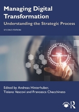 Managing Digital Transformation - Hinterhuber, Andreas; Vescovi, Tiziano; Checchinato, Francesca