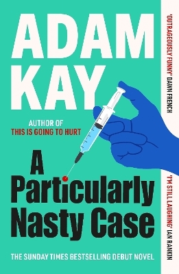 A Particularly Nasty Case - Adam Kay