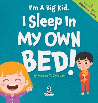 I'm A Big Kid. I Sleep In My Own Bed!