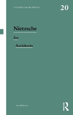 Nietzsche for Architects - Lucy Huskinson