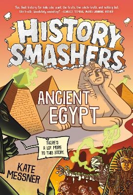History Smashers: Ancient Egypt - Kate Messner