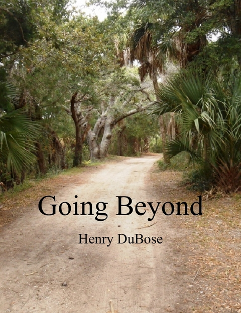 Going Beyond -  Henry DuBose
