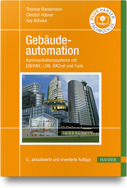 Gebäudeautomation - Thomas Hansemann, Christof Hübner, Kay Böhnke