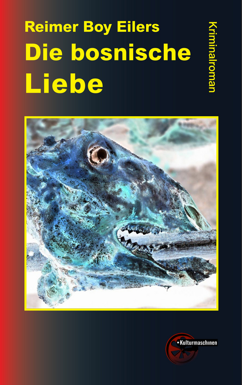 Die bosnische Liebe - Reimer Boy Eilers