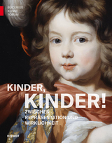 Kinder, Kinder! - Zwischen Repr&auml;sentation und Wirklichkeit - 