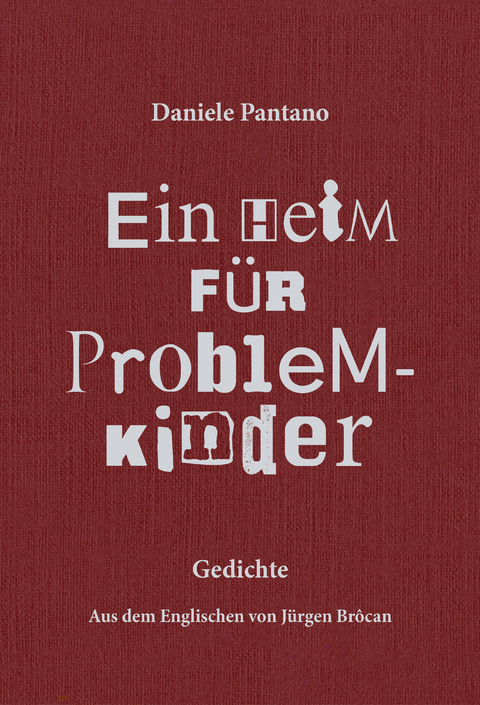 Ein Heim f&uuml;r Problemkinder - Daniele Pantano, J&uuml;rgen Br&ocirc;can