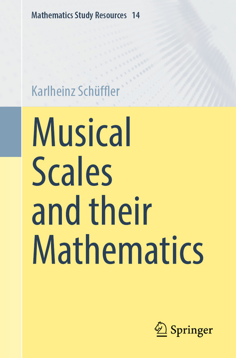 Musical Scales and their Mathematics - Karlheinz Schüffler