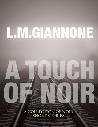 Touch of Noir: A Collection of Noir Short Stories