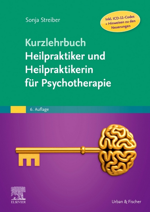 Kurzlehrbuch Heilpraktiker und Heilpraktikerin für Psychotherapie - Sonja Streiber