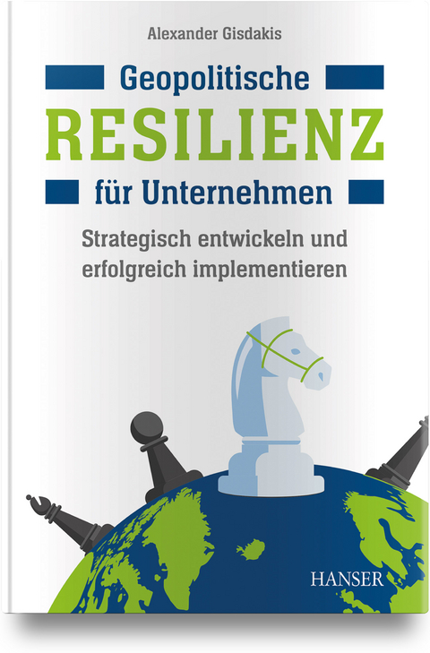 Geopolitische Resilienz f&uuml;r Unternehmen - Alexander Gisdakis
