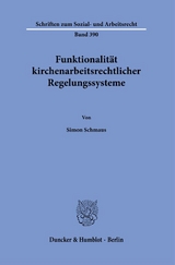Funktionalit&auml;t kirchenarbeitsrechtlicher Regelungssysteme - Simon Schmaus