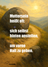 Muttersein heißt oft: sich selbst hinten anstellen, um vorne Halt zu geben