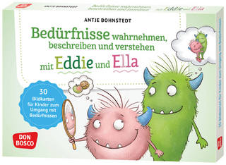 Bedürfnisse wahrnehmen, beschreiben und verstehen mit Eddie und Ella
