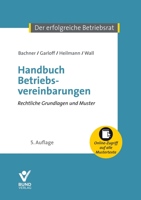 Handbuch Betriebsvereinbarungen - Gr&eacute;gory Garloff, Micha Heilmann, Daniel Wall