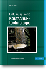 Einführung in die Kautschuktechnologie - Georg Abts