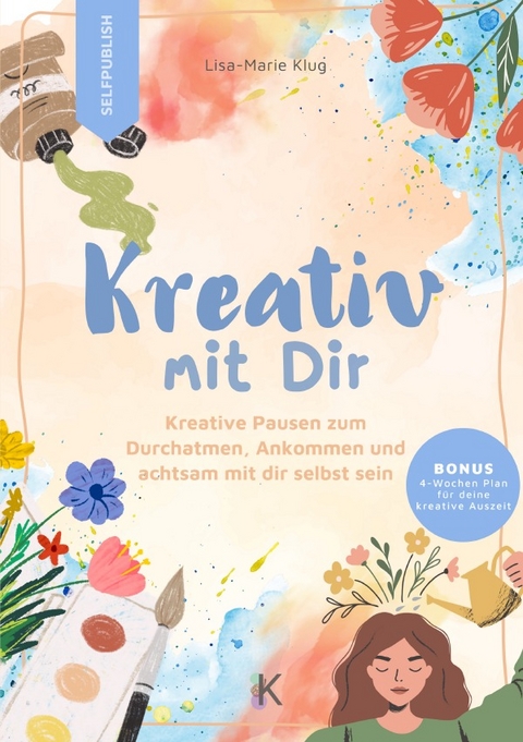Kreativ mit dir - Lisa-Marie Klug