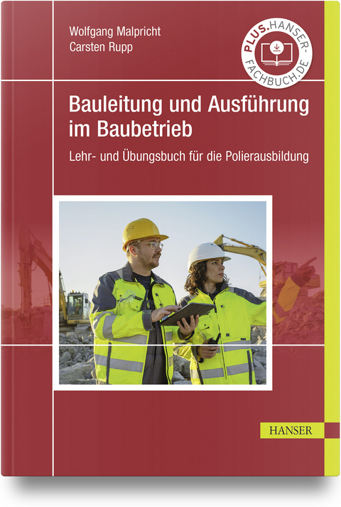 Bauleitung und Ausf&uuml;hrung im Baubetrieb - Wolfgang Malpricht, Carsten Rupp