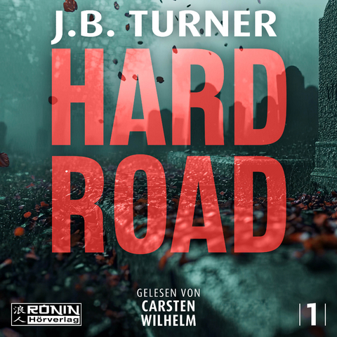 Hard Road &ndash; Ein Jon Reznick-Thriller von J.B. Turner - J.B. Turner