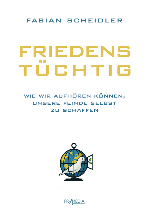 Friedenst&uuml;chtig - Fabian Scheidler