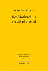 Der Motivschutz im Urheberrecht - Tobias R. Lantwin