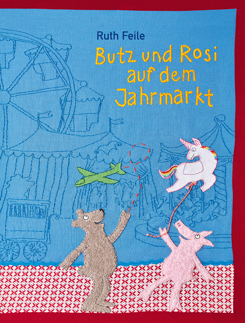 Butz und Rosi auf dem Jahrmarkt - Ruth Feile