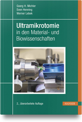 Ultramikrotomie in den Material- und Biowissenschaften - Michler, Goerg H.; Lebek, Werner; Henning, Sven