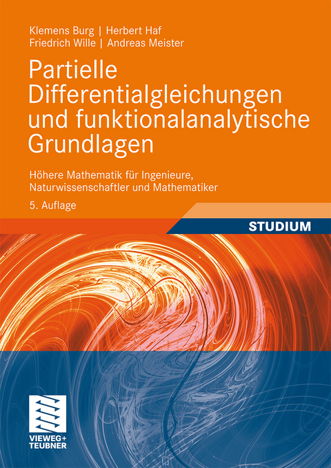 Partielle Differentialgleichungen und funktionalanalytische Grundlagen - Klemens Burg, Herbert Haf, Friedrich Wille, Andreas Meister